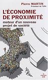L'�conomie de proximit�, moteur d'un nouveau projet de soci�t�
