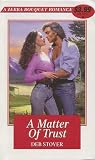 A Matter Of Trust (Zebra Bouquet Romances)