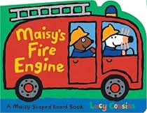 Maisy's Fire Engine: A Maisy Shaped Board Book