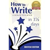 How to Write a Non-Fiction Book in 3 1/2 Days ~ Kristen Eckstein
