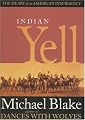 Indian Yell: The Heart of an American Insurgency