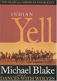 Indian Yell: The Heart of an American Insurgency