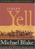Indian Yell: The Heart of an American Insurgency