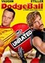 DodgeBall: A True Underdog Story (Unrated Edition)