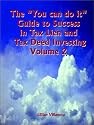 The "You Can Do It" Guide to Success in Tax Lien and Tax Deed Investing, Vol. 2