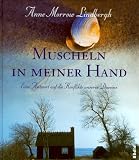 Muscheln in meiner Hand. Eine Antwort auf die Konflikte unseres Daseins