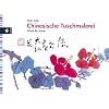 Chinesische Tuschemalerei. Schritt f�r Schritt
