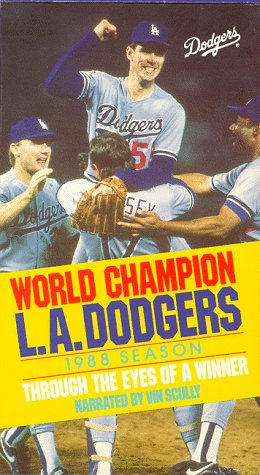 World Champion L.A. Dodgers - 1988 Season: Through the Eyes of a Winner