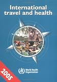 International Travel and Health: Situation as on 1 January 2005 (International Travel and Health)