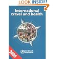International Travel and Health 2005: Vaccination Requirements and Health Advice by Who