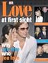 Love At First Sight: WHY YOU LOVE WHO YOU LOVE