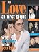 Love at First Sight: Why You Love Who You Love