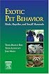 Exotic Pet Behavior: Birds, Reptiles, and Small Mammals