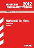 Besondere Leistungsfeststellung Gymnasium Sachsen; Mathematik 10 - Klasse 2012; BLF 10 - Klasse Gymnasium - Original-Aufgaben mit L&ouml;sungen Jahrg&auml;nge .. - 2006-2011 mit L&ouml;sungen - Walburga Fruhnert