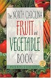 The North Carolina Fruit & Vegetable Book (Southern Fruit and Vegetable Books)