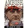 Ambush at Ruby Ridge : How Government Agents Set Randy Weaver Up and Took His Family Down