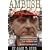 Ambush at Ruby Ridge : How Government Agents Set Randy Weaver Up and Took His Family Down