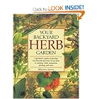 Your Backyard Herb Garden: A Gardener's Guide to Growing Over 50 Herbs Plus How to Use... by Miranda Smith