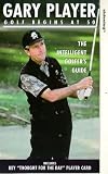 Gary Player - Golf Begins At 50 - The Intelligent Golfer's Guide [UK IMPORT] - Gary Player