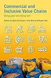 Commercial and inclusive value chains : doing good and doing well