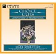 Choice Cuts: A Savory Selection of Food Writing from Around the World and Throughout... by Mark Kurlansky