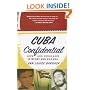 Cuba Confidential: Love and Vengeance in Miami and Havana