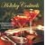 Holiday Cocktails: A Connoisseur's Guide to Seasonal Cocktails