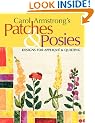 Carol Armstrong's Patches and Posies: Designs for Applique and Quilting