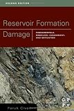 Reservoir Formation Damage, Second Edition