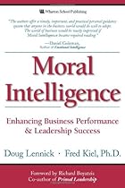 Moral Intelligence: Enhancing Business Performance and Leadership Success (Paperback)