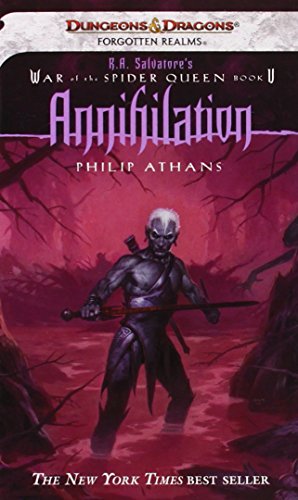 Annihilation: War of the Spider Queen, Book V (R.A Salvatore Presents the War of the Spider Queen), by Philip Athans