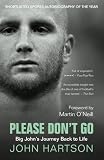 Please don't go : Big John's journey back to life