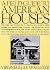 A Field Guide to American Houses
