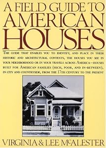 A Field Guide to American Houses BY:AUGUSTINE MAZZEI