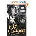 Players: Con Men, Hustlers, Gamblers, and Scam Artists
