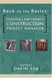 Back to the Basics: Essentials for Today's Construction Project Manager