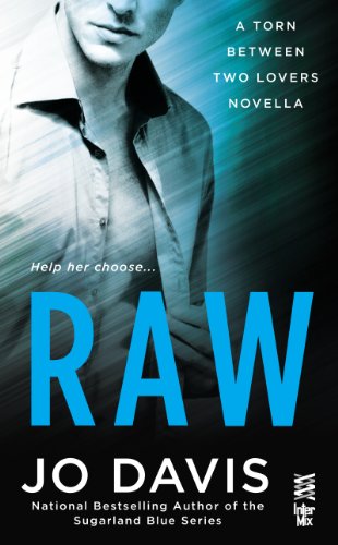 Raw: Torn Between Two Lovers (InterMix) by Jo Davis