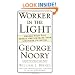Worker in the Light: Unlock Your Five Senses and Liberate Your Limitless Potential