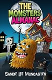The Monsters Almanac: Silly, Spooky Monsters Not Just for Halloween (The Monsters and Zombies Almanac) (Volume 1)