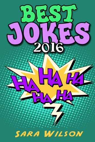 Best Jokes 2016 For Kids (Children Books)