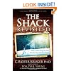 The Shack Revisited: There Is More Going On Here than You Ever Dared to Dream