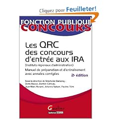 Les QRC des concours d'entr�e aux IRA (Instituts r�gionaux d'administration) : Manuel de pr�paration et d'entra�nement avec annales corrig�es