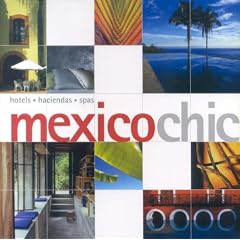 Mexico Chic (Chic Guides)