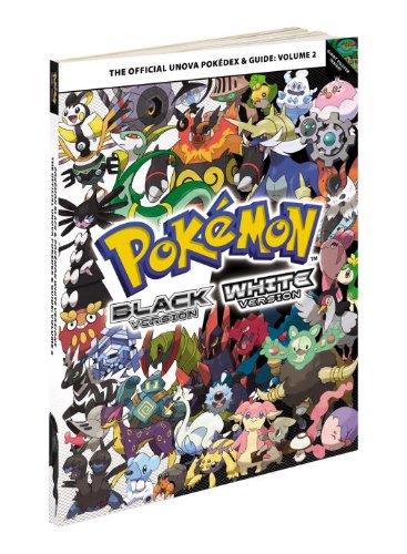 Pokemon Black Version & Pokemon White Version Volume 2: The Official Unova Pokedex & Guide [Paperback]