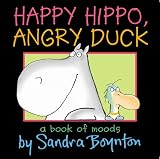 Happy Hippo, Angry Duck. by Sandra Boynton