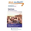 Istrien Das n�rdliche Kroatien: Mit Kartenatlas im Buch und Extra-Karte zum Herausnehmen: Rovinj: Farbenfohe Altstadt. Euphrasius-Basilika: Kunstvolle ... Kriza: Wildromantische K�ste (MERIAN live)