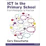 ICT in the Primary School: From Pedagogy to Practi&hellip by Dr Gary Beauchamp