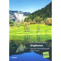 Angeboten: Was die Kunstp�dagogik leisten kann