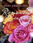 Mary Emmerling's Romantic Country: St...