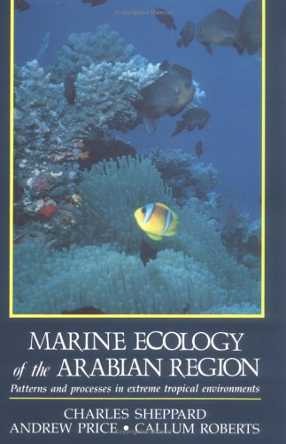 Marine Ecology of the Arabian Region: Patterns and Processes in Extreme Tropical Environments under Ecology in The Books Store